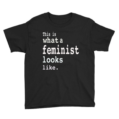 This Is What  A Feminist Look Like Youth Tee Designed By Frizidan