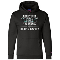 Need My Japanese Spitz Pet Gift Champion Hoodie | Artistshot