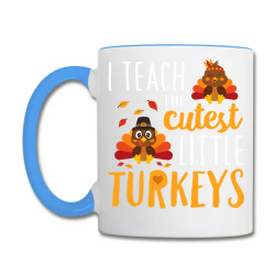 I Teach The Cutest Little Turkeys T Shirt School Thankful Coffee Mug Designed By Cute2580
