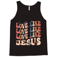 Love Like Jesus Religious God Christian Words On Back Poster Tank Top | Artistshot