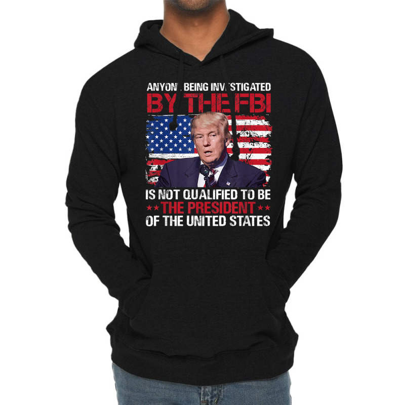 Anyone Being Investigated Trump American Flag T Shirt Lightweight Hoodie by moneyydopoienlc | Artistshot