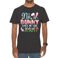 No Bunny Loves Me Like Jesus Easter Christian Religious Retro Vintage Vintage T-shirt | Artistshot