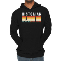 Historian Job Title Profession Worker Appreciation Idea T Shirt Lightweight Hoodie | Artistshot