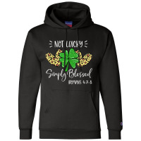 Not Lucky Simple Blessed St.patricks Day Faith Christian Gifts Women Champion Hoodie | Artistshot