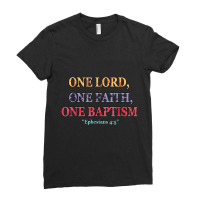 One Lord One Faith One Baptism Christian Funny Gift Ladies Fitted T-shirt | Artistshot