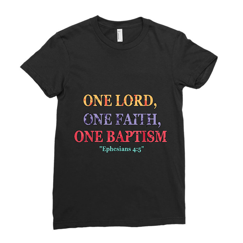 One Lord One Faith One Baptism Christian Funny Gift Ladies Fitted T-Shirt by Aria-Proctor | Artistshot