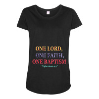 One Lord One Faith One Baptism Christian Funny Gift Maternity Scoop Neck T-shirt | Artistshot