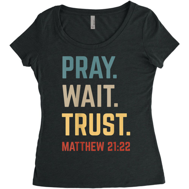 Pray Wait Trust Matthew Bible Verse Retro Christian Church Retro Women's Triblend Scoop T-shirt by Aria-Proctor | Artistshot