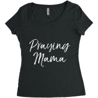 Praying Mama Shirt Prayer Cute Christian Mom Shirt For Women Character Women's Triblend Scoop T-shirt | Artistshot