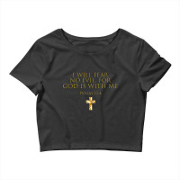 Psalm 234 Bible Verse I Will Fear No Evil God Is With Me Funny Gifts Crop Top | Artistshot