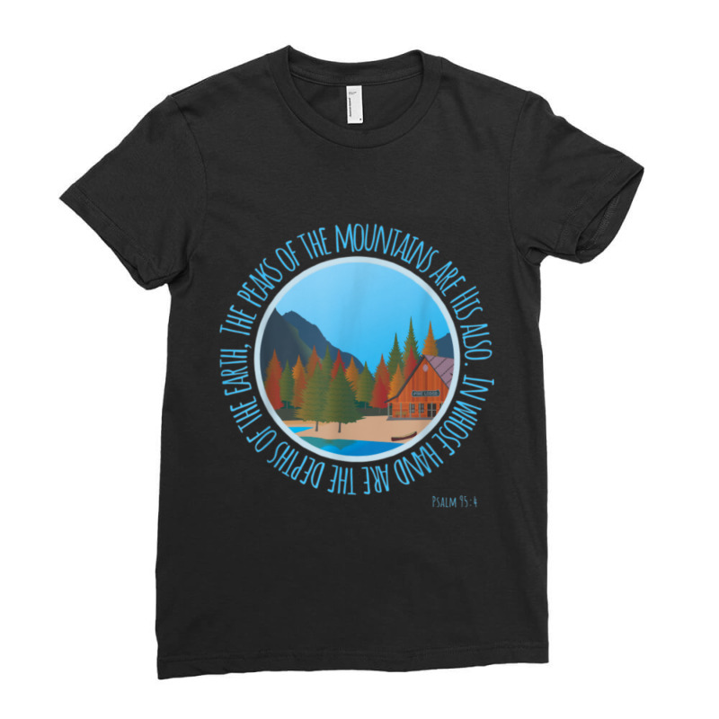 Psalm 954 Mountains Earth Are His Christian Bible Verse Characters Car Ladies Fitted T-Shirt by Aria-Proctor | Artistshot