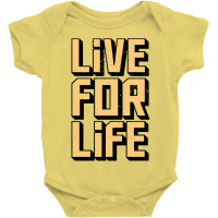 Live For Life Baby Bodysuit | Artistshot