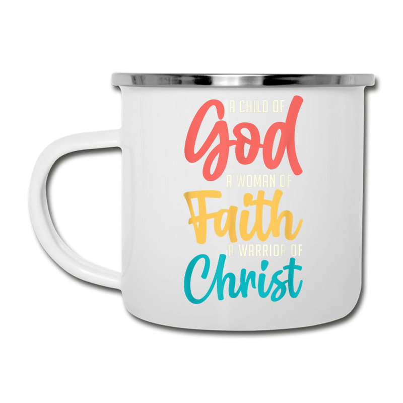 Jesus A Child Of God A Woman Of Faith A Warrior Of Christ Camper Cup | Artistshot