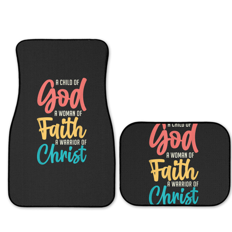 Jesus A Child Of God A Woman Of Faith A Warrior Of Christ Full Set Car Mats | Artistshot