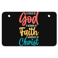 Jesus A Child Of God A Woman Of Faith A Warrior Of Christ Atv License Plate | Artistshot