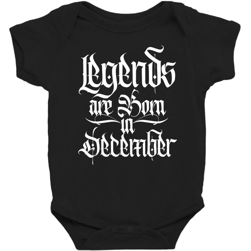 Legends Are Born In December Baby Bodysuit | Artistshot