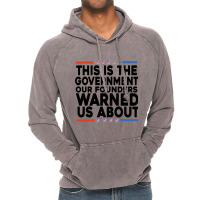 This Is The Government Our Founders Warned Us About Shirt American Fla Vintage Hoodie | Artistshot