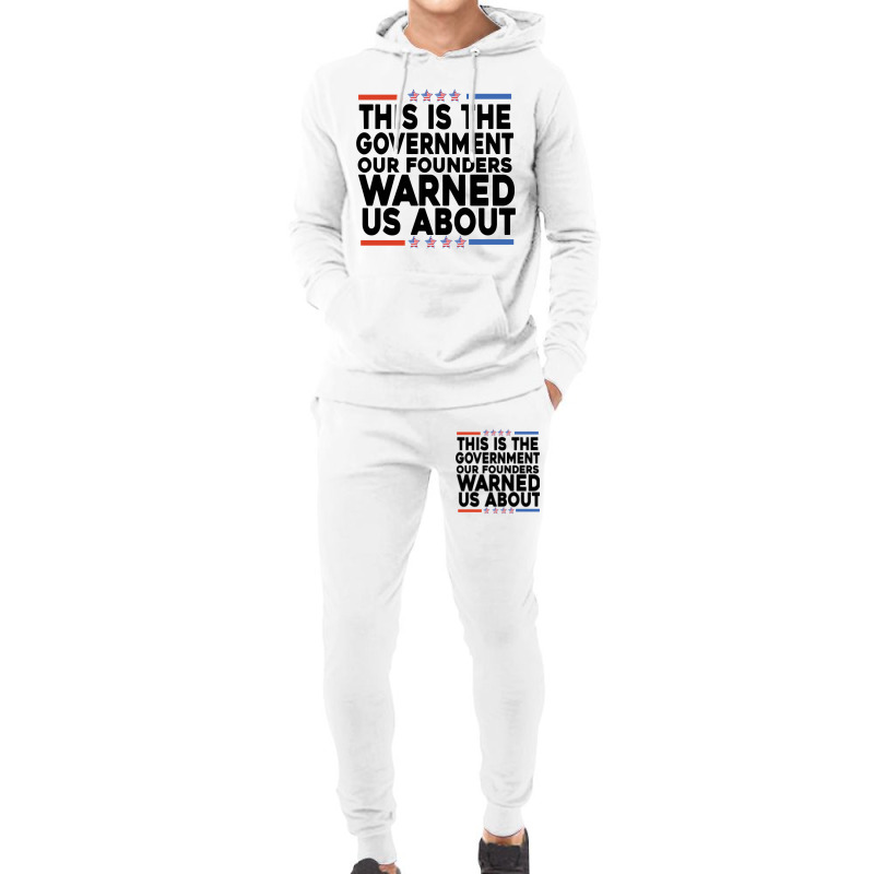 This Is The Government Our Founders Warned Us About Shirt American Fla Hoodie & Jogger Set | Artistshot