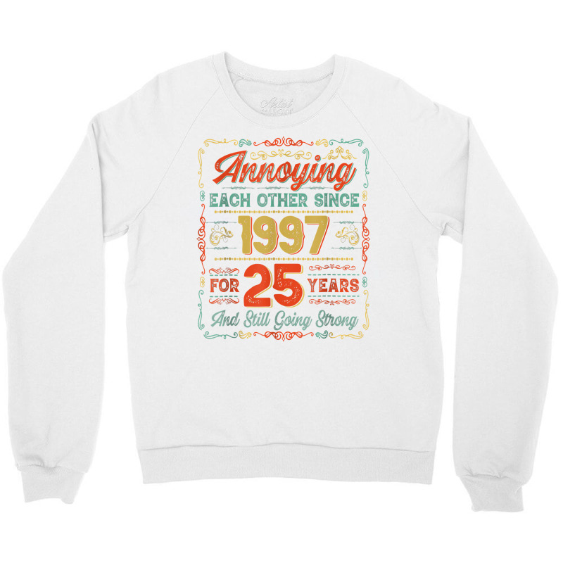 Vintage 25th Anniversary Wedding 25 Years Of Marriage 1997 T Shirt Crewneck Sweatshirt | Artistshot