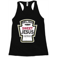 Relish Sweet Jesus Funny Christian Parody Funny Gifts Men Racerback Tank | Artistshot