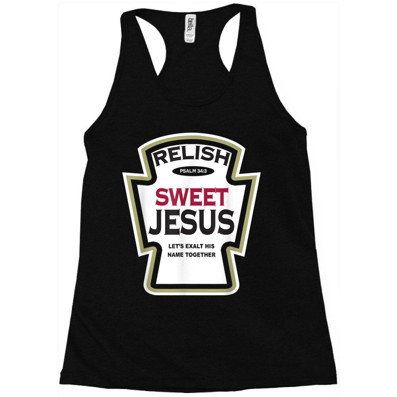 Relish Sweet Jesus Funny Christian Parody Funny Gifts Men Racerback Tank by Aria-Proctor | Artistshot