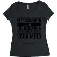 Romans 122 Be Not Conformed To This World Tee Gift Men Women's Triblend Scoop T-shirt | Artistshot