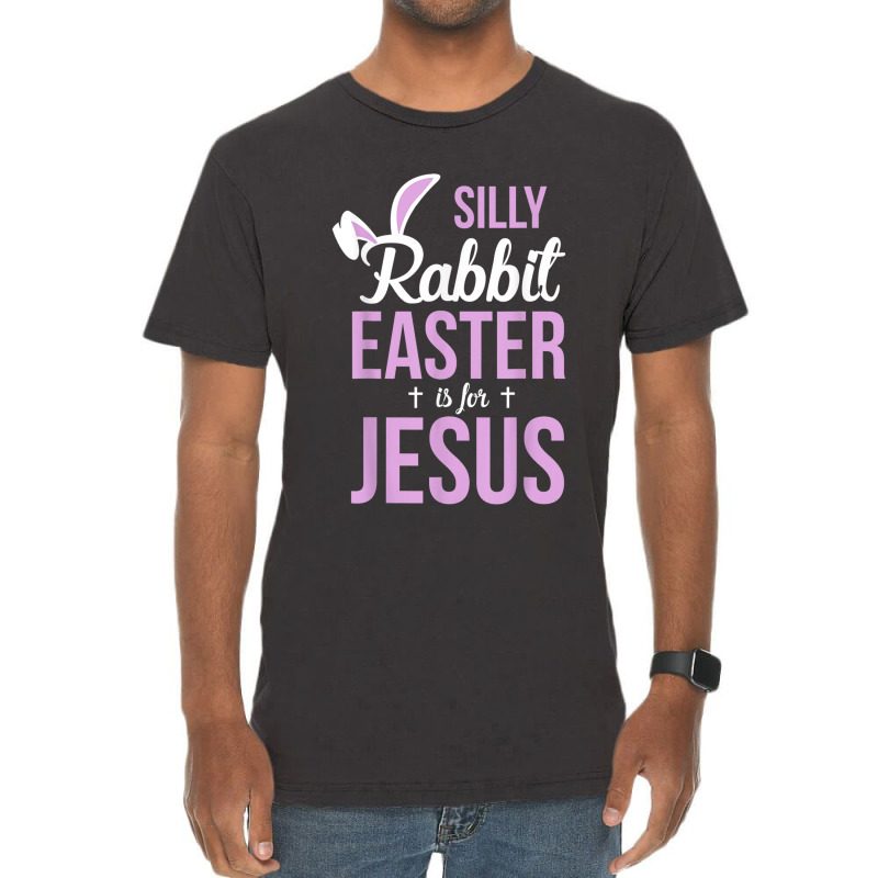 Silly Rabbit Easter Is For Jesus Games Characters Vintage T-Shirt by Aria-Proctor | Artistshot