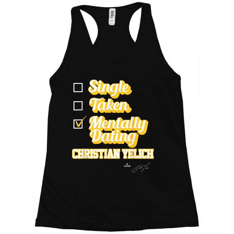 Single Taken Mentally Dating Christian Yelich Video Games Character Racerback Tank by Aria-Proctor | Artistshot