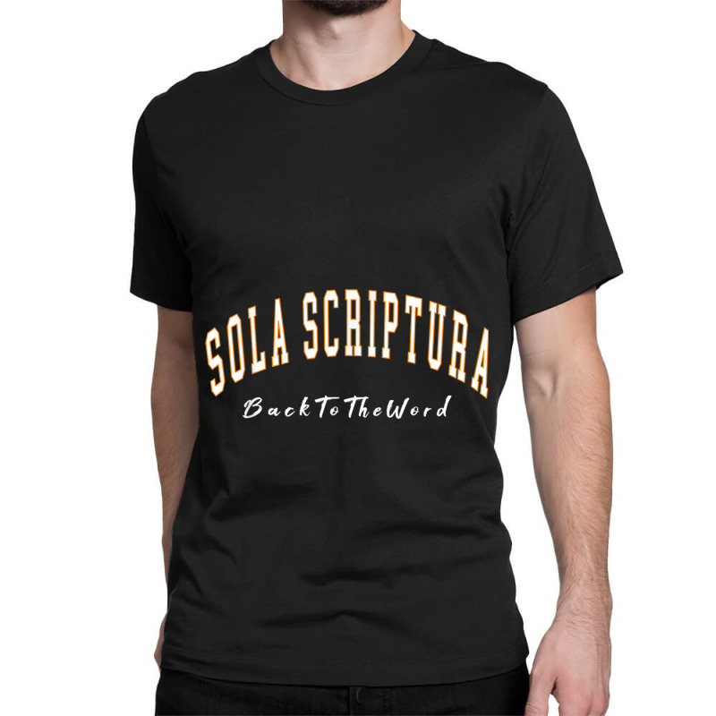 Sola Scriptura Christian Back To The Word Of Bible Gifts Women Classic T-shirt by Aria-Proctor | Artistshot