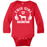 This Girl Loves Her Dalmatian Long Sleeve Baby Bodysuit | Artistshot