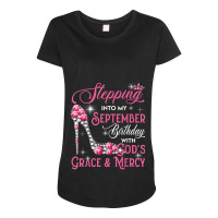 Stepping Into My September Birthday With Gods Grace Mercy 9 Music Vint Maternity Scoop Neck T-shirt | Artistshot