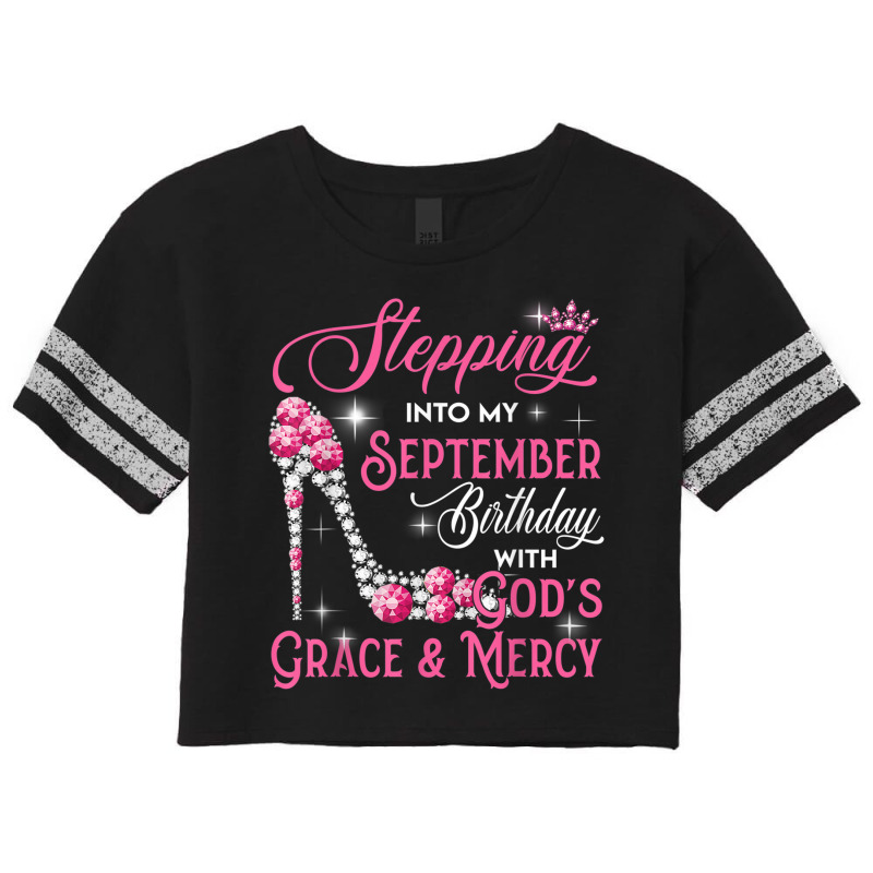 Stepping Into My September Birthday With Gods Grace Mercy 9 Music Vint Scorecard Crop Tee by Aria-Proctor | Artistshot