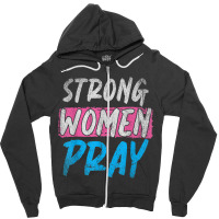 Strong Women Pray Christian Women Jesus Lord Jesus Funny Men Zipper Hoodie | Artistshot