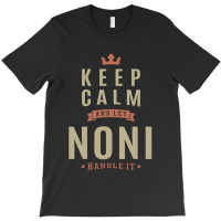 Keep Kalm And Let Noni T-shirt | Artistshot