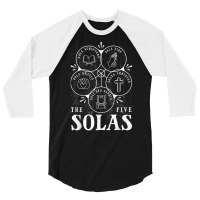 Sola Scriptura   Protestant, Christian Reformation, 5 Solas T Shirt 3/4 Sleeve Shirt | Artistshot