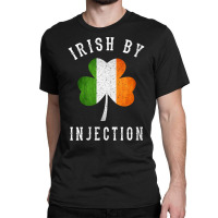 Womens Funny Irish By Injections T Shirt   St Patricks Day Gift V Neck Classic T-shirt | Artistshot