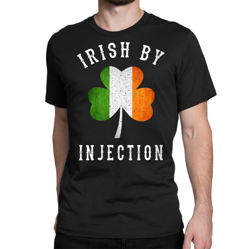 Womens Funny Irish By Injections T Shirt   St Patricks Day Gift V Neck Classic T-shirt | Artistshot