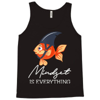 Everything Is Mindset Shark Fin Goldfish Motivational Quote T Shirt Tank Top | Artistshot