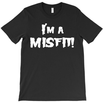 I'm A Misfit T-shirt Designed By Christopher Guest