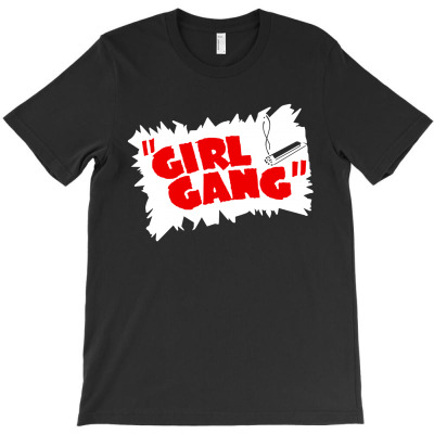 Girl Gang T-shirt Designed By Christopher Guest