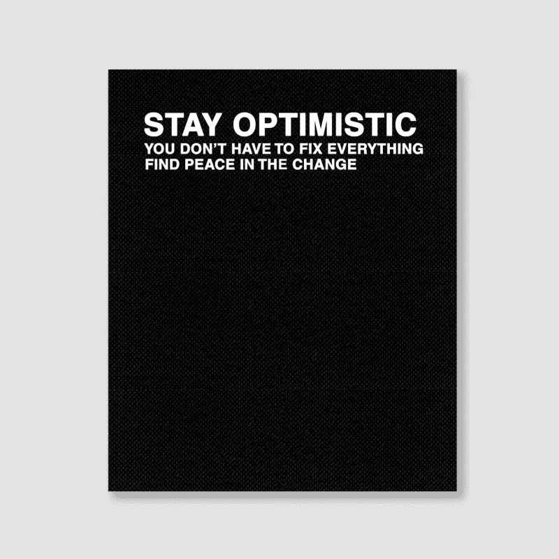 Kids Stay Optimistic T Shirt Portrait Canvas Print | Artistshot