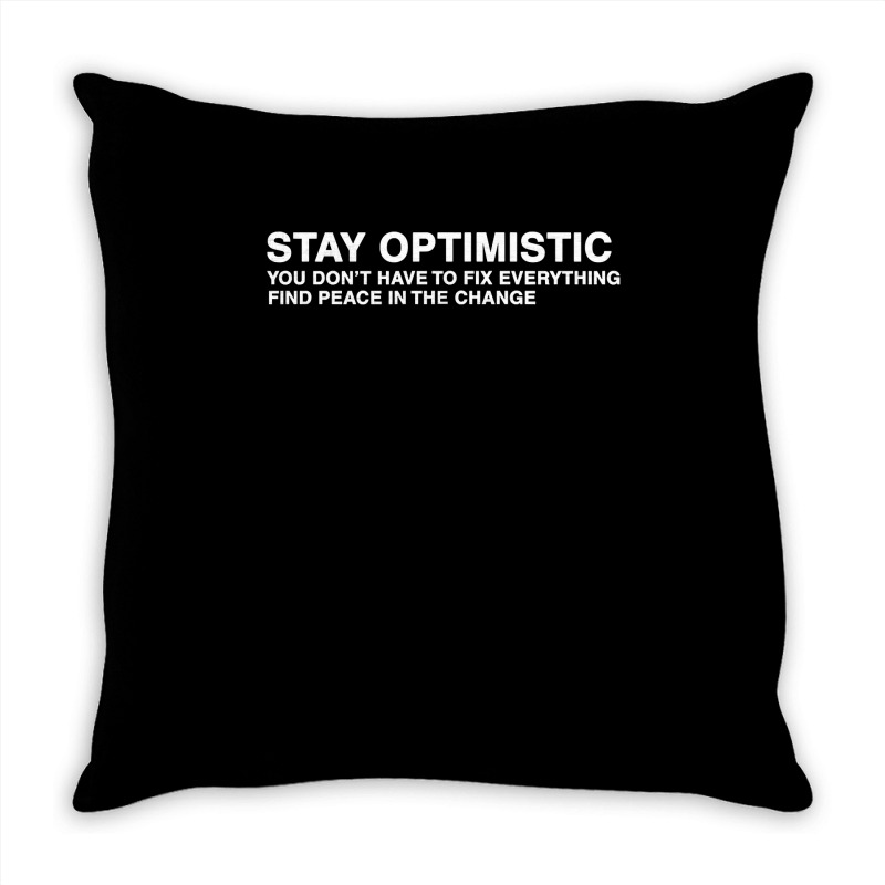 Kids Stay Optimistic T Shirt Throw Pillow | Artistshot