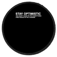 Kids Stay Optimistic T Shirt Round Patch | Artistshot