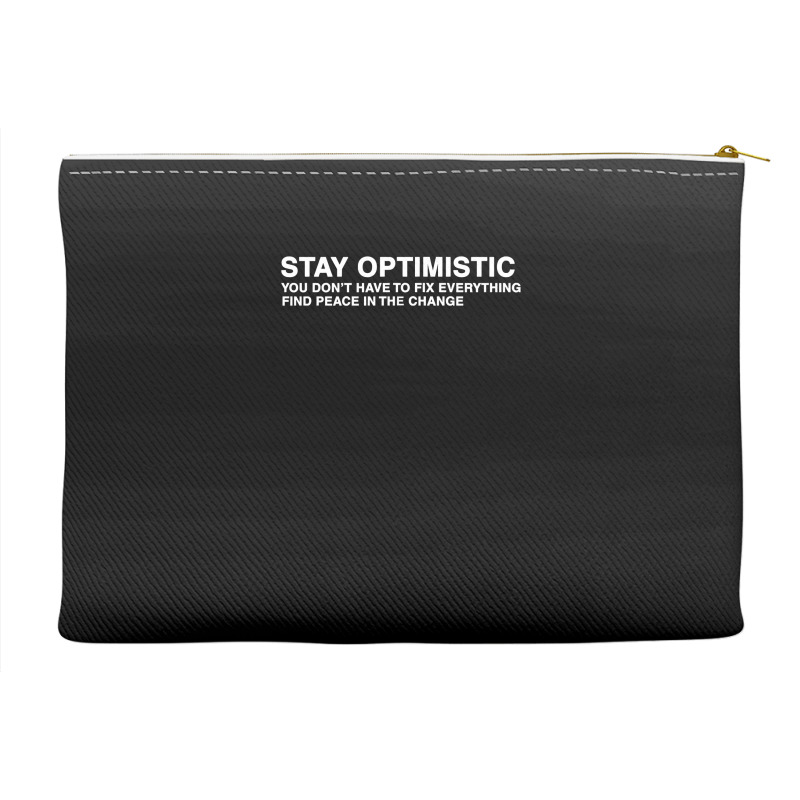 Kids Stay Optimistic T Shirt Accessory Pouches | Artistshot