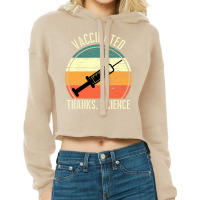 Vintage Pro Vaccination Im Vaccinated Thanks Science Vaccine T Shirt Cropped Hoodie | Artistshot