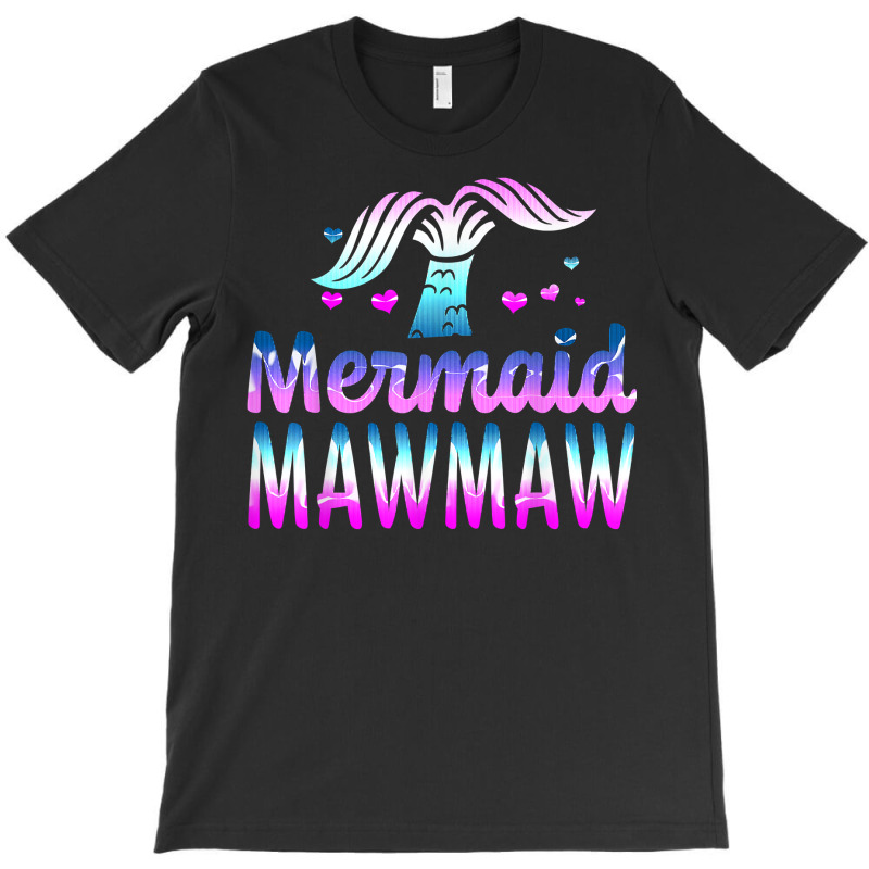 Mermaid Mawmaw Funny Grandma Gifts For Mothers Day Birthday T Shirt T-shirt | Artistshot