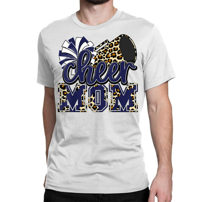 Cheer Mom Navy Leopard Cheer Poms & Megaphone T Shirt Classic T-shirt by yodishsaraveks | Artistshot