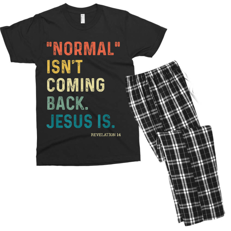 Normal Isn't Coming Back But Jesus Is Revelation 14 Costume Men's T-shirt Pajama Set by TyDesign | Artistshot