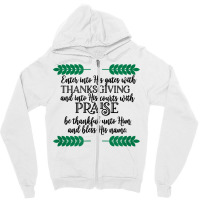 Enter Into His Gates W Thanksgiving Novelty Christian Item T Shirt Zipper Hoodie | Artistshot