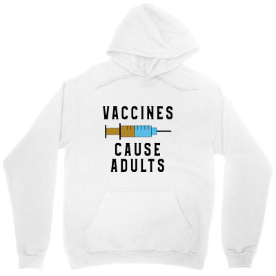 Vaccines Cause Adults Unisex Hoodie Designed By Feniavey